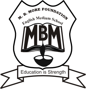 M.B. MORE FOUNDATIONs ENGLISH MEDIUM SCHOOL